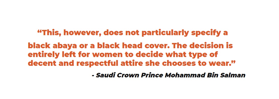 No Need To Wear Abaya Said Suadi Crown Price Riyad
